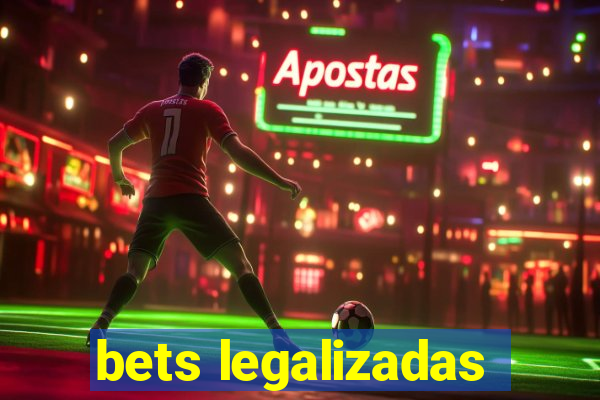 bets legalizadas